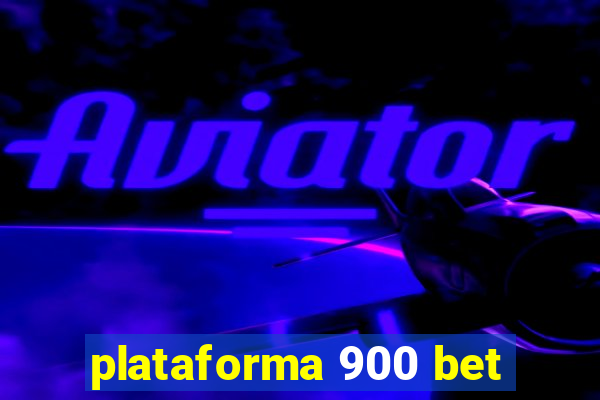 plataforma 900 bet